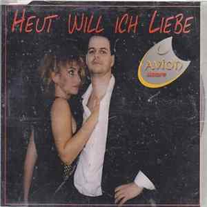 Avion - Heut Will Ich Liebe FLAC album