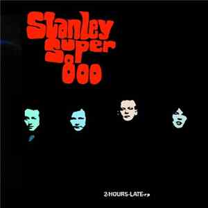 Stanley Super 800 - 2-Hours-Late-EP FLAC album