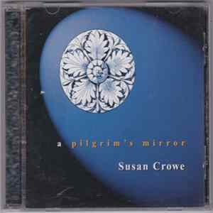 Susan Crowe - A Pilgrim's Mirror FLAC album