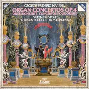 George Frideric Handel, Simon Preston, The English Concert, Trevor Pinnock - Organ Concertos Op.4 FLAC album