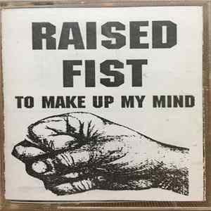Raised Fist - To Make Up My Mind FLAC album