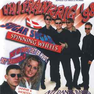 Spinning Wheels / Jannie & Morten - Sugar Sugar / Det Er Rødt, Det Er Hvidt, Det' Tæskehold FLAC album