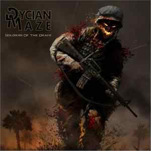 Dycian Maze - Soldiers Of The Grave FLAC album