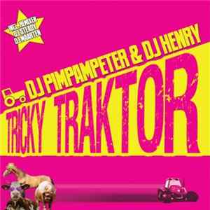 DJ PimPamPeter & DJ Henry - Tricky Traktor FLAC album