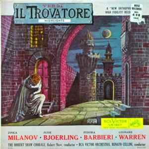 Verdi, Zinka Milanov, Jussi Bjoerling, Fedora Barbieri, Leonard Warren, The Robert Shaw Chorale, Robert Shaw, RCA Victor Orchestra, Renato Cellini - Il Trovatore (Der Troubadour) FLAC album