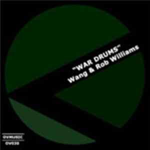Wang, Rob Williams - War Drums E.P. FLAC album