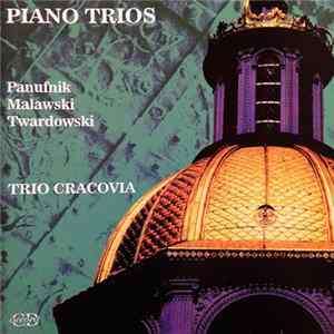 Panufnik / Malawski / Twardowski – Trio Cracovia - Piano Trios FLAC album