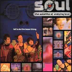 Satellite Of Undying Love - Let's Do The Base Thing FLAC album