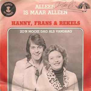 Hanny, Frans & Rekels - Alleen Is Maar Alleen FLAC album