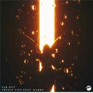 Far Out Feat. Karra - Truest Lies FLAC album