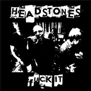 Headstones - Fuck It FLAC album