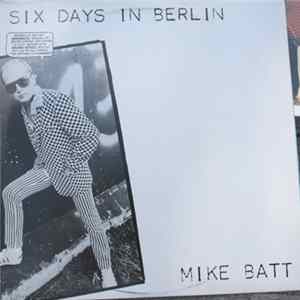 Mike Batt - Six Days In Berlin FLAC album