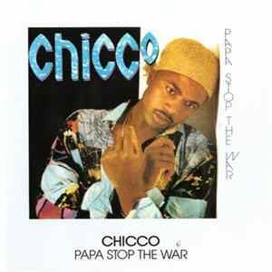 Chicco - Papa Stop The War FLAC album