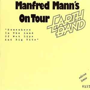 Manfred Mann's Earth Band - Somewhere In The Land Of Wet Lips And Big Tits FLAC album