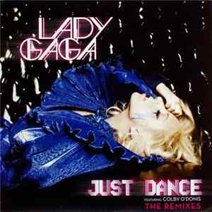 Lady Gaga Featuring Colby O'Donis - Just Dance (The Remixes) FLAC album