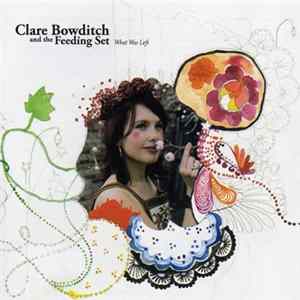 Clare Bowditch And The Feeding Set - What Was Left FLAC album