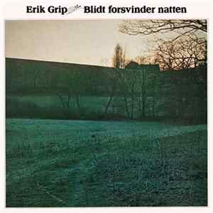 Erik Grip - Blidt Forsvinder Natten FLAC album