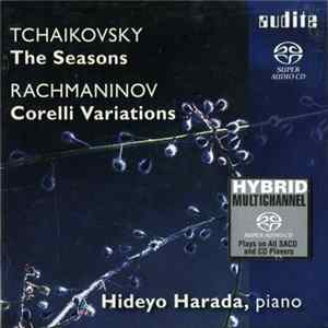 Pyotr Ilyich Tchaikovsky, Sergei Vasilyevich Rachmaninoff, Hideyo Harada - The Seasons / Corelli Variations FLAC album