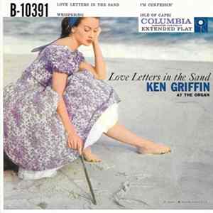 Ken Griffin - Love Letters In The Sand - Vol. I FLAC album