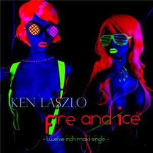 Ken Laszlo - Fire And Ice FLAC album