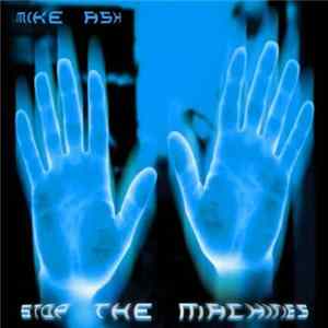 Mike Ash - Stop The Machines FLAC album