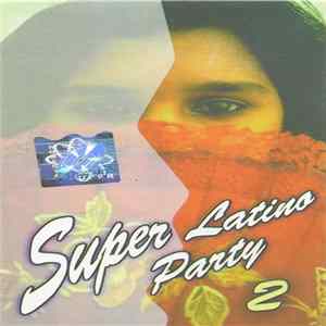 Various - Super Latino Party 2 FLAC album