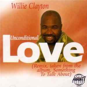 Willie Clayton - Unconditional Love FLAC album