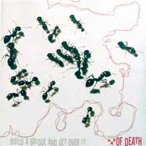 ...Of Death - Build A Bridge And Get Over It FLAC album