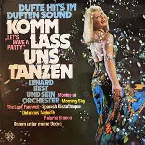 Lenard Best Und Sein Orchester - Komm' Lass Uns Tanzen Dufte Hits Im Duften Sound ("Let's Have A Party") FLAC album