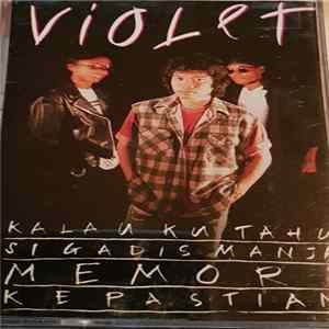 Violet - Kalau Ku Tahu Si Gadis Manja Memori Kepastian FLAC album
