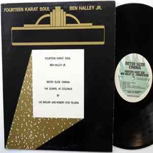 Fourteen Karat Soul, Ben Halley Jr - Sister Suzie Cinema & The Gospel at Colonus FLAC album