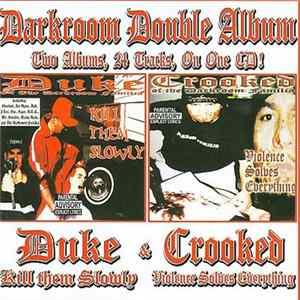 Duke & Crooked of Darkroom Familia - Kill Them Slowly & Violence Solves Everything FLAC album