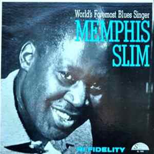 Memphis Slim - The World's Foremost Blues Singer FLAC album