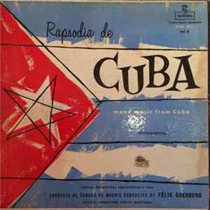 Félix Guerrero, Orquesta De Camara De Madrid - Rapsodia De Cuba Vol. II (Mood Music From Cuba) FLAC album