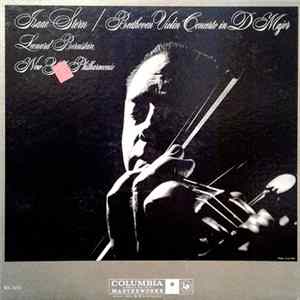 Isaac Stern / Leonard Bernstein Conducts New York Philharmonic / Beethoven - Violin Concerto In D Major FLAC album