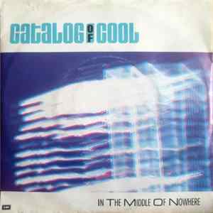 Catalog Of Cool - In The Middle Of Nowhere FLAC album