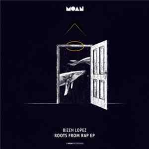 Bizen Lopez - Roots From Rap EP FLAC album