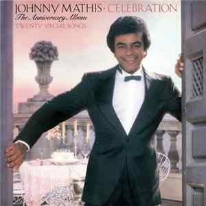 Johnny Mathis - Celebration - The Anniversary Album FLAC album