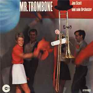 Joe Scott Und Sein Orchester - Mr. Trombone FLAC album
