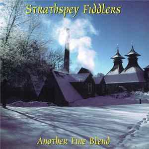 Strathspey Fiddlers - Another Fine Blend FLAC album