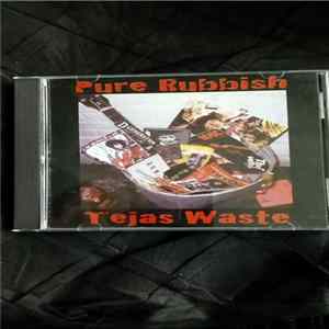 Pure Rubbish - Tejas Waste FLAC album