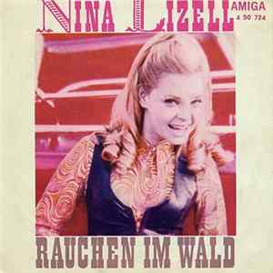 Ina Martell / Nina Lizell - Das Seh' Ich Dir An Der Nase An / Rauchen Im Wald FLAC album