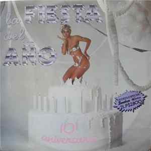 Various - La Fiesta Del Año - 10 aniversario Vols. 10-11 FLAC album