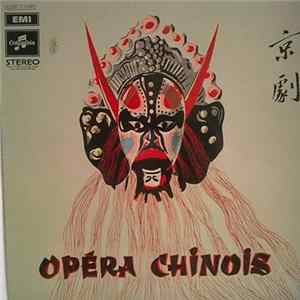Ensemble Officiel De La République Populaire De Chine - Opéra Chinois FLAC album