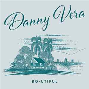 Danny Vera - Bo-utiful FLAC album