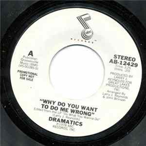 The Dramatics - Why Do You Want To Do Me Wrong FLAC album