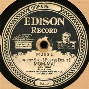 Harry Raderman's Jazz Orchestra / Green Bros. Novelty Band - Johnny Stop! Please Don't! Mom-ma! / I'm Somebody Nobody Loves FLAC album
