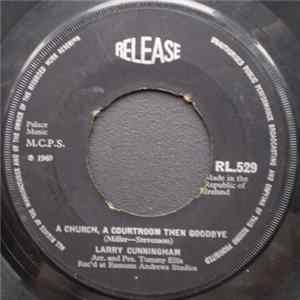 Larry Cunningham - A Church, A Courtroom Then Goodbye FLAC album