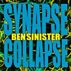 Ben Sinister - Synapse Collapse FLAC album