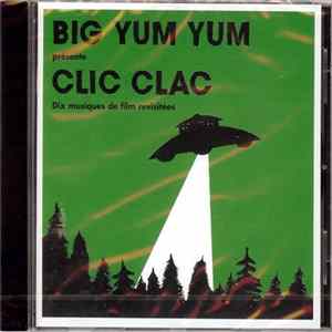 Big Yum Yum - Clic Clac FLAC album